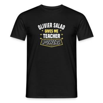 Olivier Salad Gives Me Teacher Powers Funny - Männer T-Shirt - Schwarz - Vorne - AI Model Male 178 light (178cm)