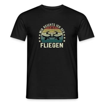 Mir Reichts Ich Geh Fliegen Drohne Drohnenflieger - Männer T-Shirt - Schwarz - Vorne - AI Model Male 178 light (178cm)
