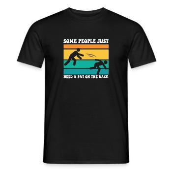 Some People Just Need A Pat On The Back Funny - Männer T-Shirt - Schwarz - Vorne - AI Model Male 178 light (178cm)
