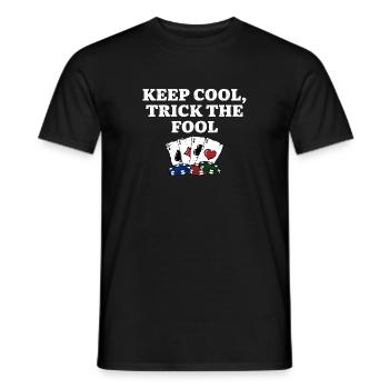 Keep Cool Trick the Fool Casino Poker Gambling - Männer T-Shirt - Schwarz - Vorne - AI Model Male 178 light (178cm)