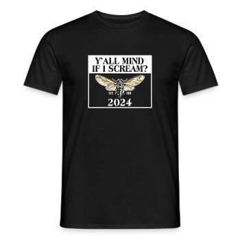 Y'all Mind If I Scream Cicada Cicadae Brood Swarm - Men's T-Shirt - black - Front - AI Model Male 178 light (178cm)