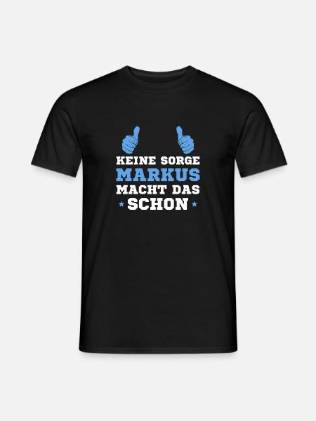 Markus macht das schon - Männer T-Shirt - Schwarz