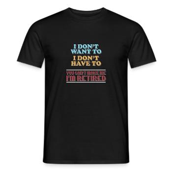 Ich bin im Ruhestand - Männer T-Shirt - Schwarz - Vorne - AI Model Male 178 light (178cm)