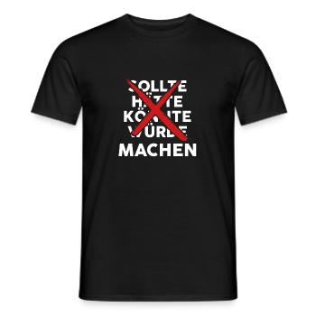 sollte hätte Könnte Würde machen - Männer T-Shirt - Schwarz - Vorne - AI Model Male 178 light (178cm)