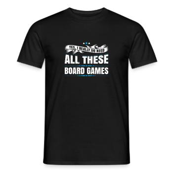 Oui, j'ai vraiment besoin de tous ces cadeaux de jeux de société - T-shirt homme - noir - Devant - AI Model Male 178 light (178cm)