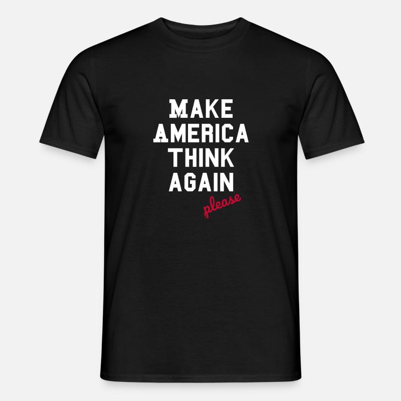 Make America Think Again - Anti  Populismus - Männer T-Shirt - Schwarz