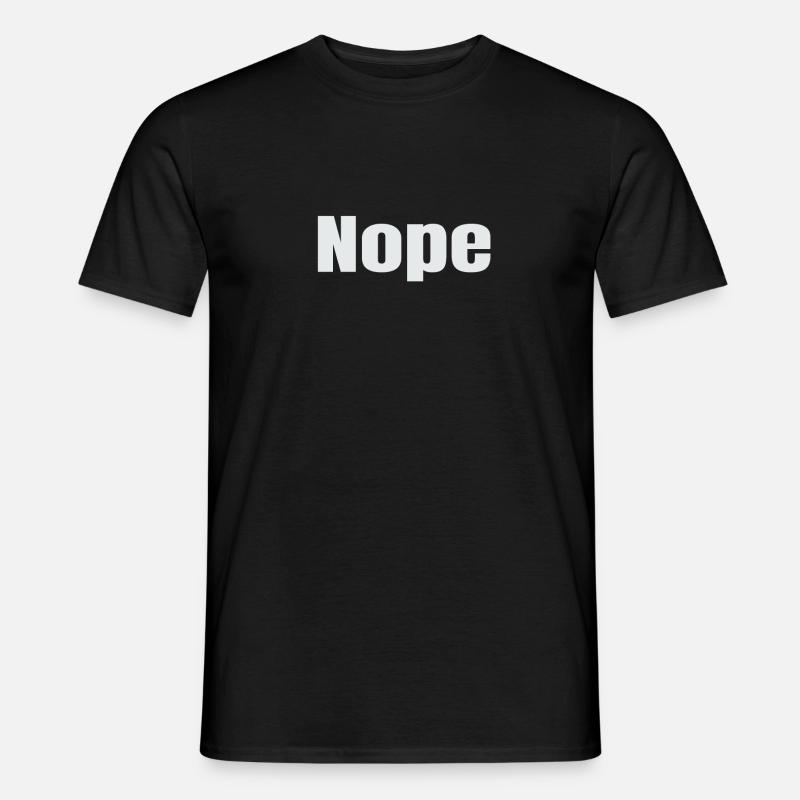 Nope - Männer T-Shirt - Schwarz
