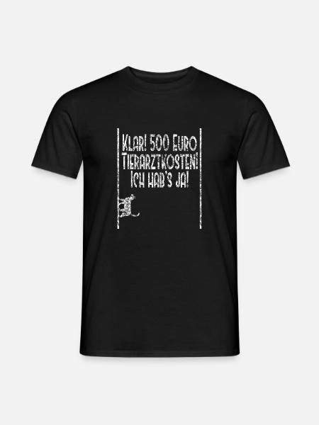 Hohe Tierarzt Rechnung Kosten 500 Euro Katze Cat - Männer T-Shirt - Schwarz