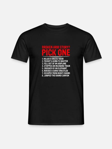 Broken Arm Story Funny - Men's T-Shirt - black