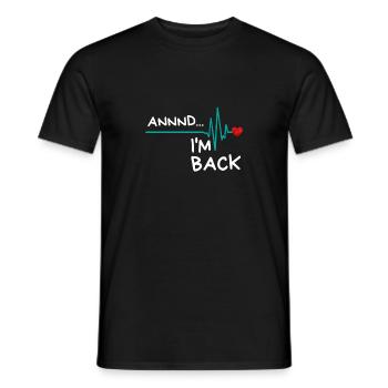 Annnd I'm Back. Heart Attack Survivor Product Fun - Men's T-Shirt - black - Front - AI Model Male 178 light (178cm)