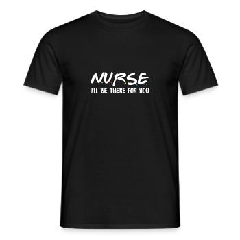Nurse Ill be there for you funny quote - Männer T-Shirt - Schwarz - Vorne - AI Model Male 178 light (178cm)