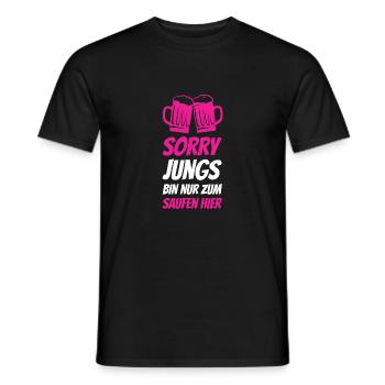 Sorry Jungs bin nur zum Saufen hier Bi - Männer T-Shirt - Schwarz - Vorne - AI Model Male 178 light (178cm)