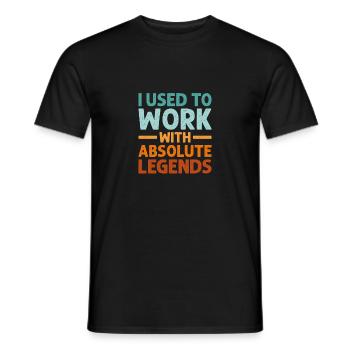 I Used To Work With Absolute Legends Pension Rente - Männer T-Shirt - Schwarz - Vorne - AI Model Male 178 light (178cm)