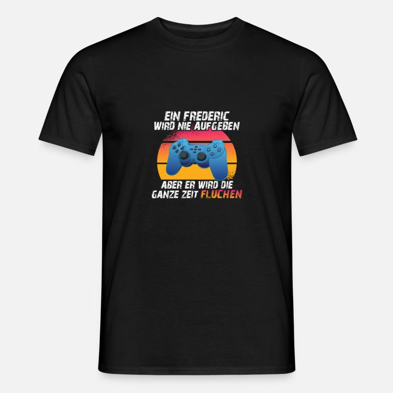 Ein frederic wird nie aufgeben - Männer T-Shirt - Schwarz