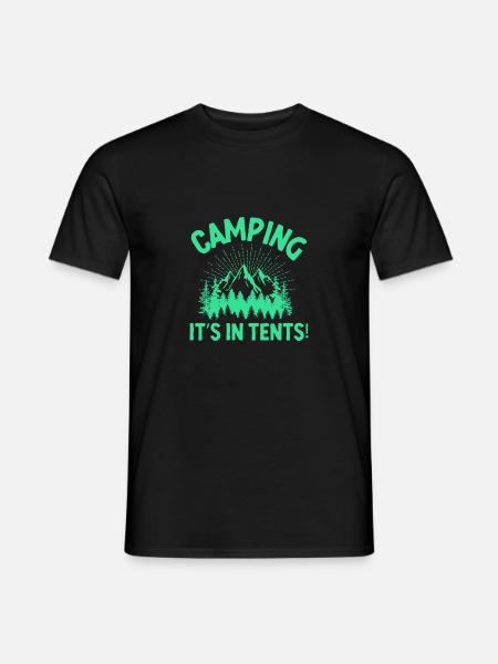Camping Its In Tents - Men's T-Shirt - black