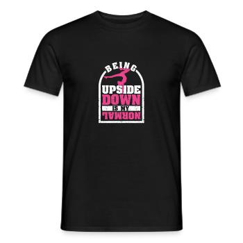 Upside Down Is My Normal Funny Love Gymnastics - Men's T-Shirt - black - Front - AI Model Male 178 light (178cm)