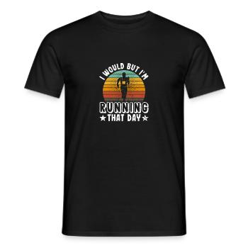 I would, but I'm running that day - Men's T-Shirt - black - Front - AI Model Male 178 light (178cm)