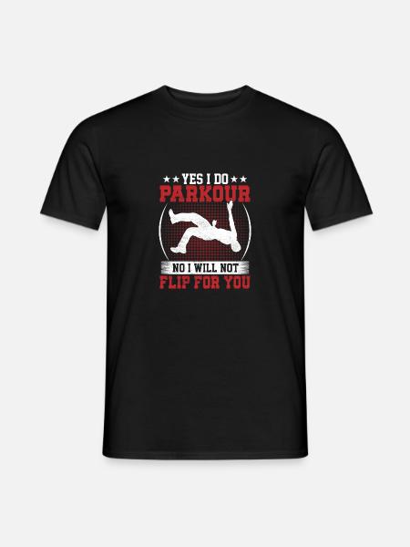 Yes I Do Parkour - No I Will Not Flip For You Vaul - Männer T-Shirt - Schwarz