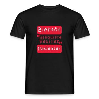 Tshirt femme Bientôt Banquiere veuillez patienter - T-shirt homme - noir - Devant - AI Model Male 178 light (178cm)