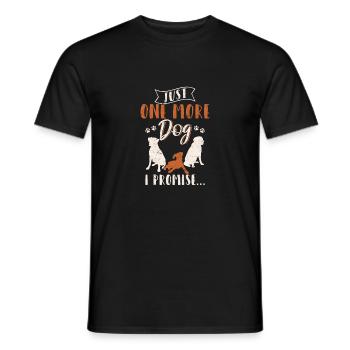 Just One More Dog I Promise Funny Dog Lover Dog Si - Männer T-Shirt - Schwarz - Vorne - AI Model Male 178 light (178cm)
