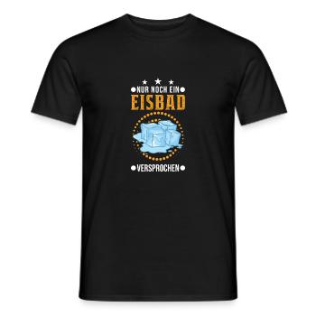 Nur noch ein Eisbad Versprochen Eisbaden - Männer T-Shirt - Schwarz - Vorne - AI Model Male 178 light (178cm)