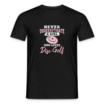 Never Underestimate A Girl Who Loves Disc Golf Fri - Männer T-Shirt - Schwarz - Vorne - AI Model Male 178 light (178cm)