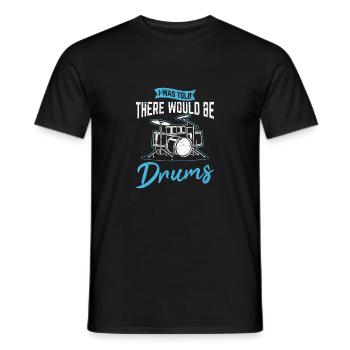 I Was Told There Would Be Drums Funny Drummer Perc - Männer T-Shirt - Schwarz - Vorne - AI Model Male 178 light (178cm)