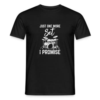 Just One More Set I Promise Funny Drummer Percussi - Men's T-Shirt - black - Front - AI Model Male 178 light (178cm)