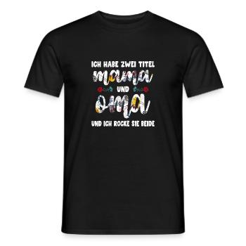 ich Habe Zwei Titel Mama Oma Inch Rocke Sie Beide - T-shirt homme - noir - Devant - AI Model Male 178 light (178cm)