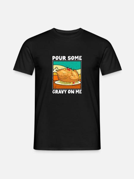 Fun Turkey Dinner Thanksgiving Pour - Men's T-Shirt - black