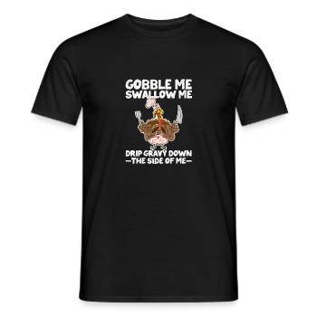 Drôle de fête de Thanksgiving Turquie Sarcasme Gobble - T-shirt homme - noir - Devant - AI Model Male 178 light (178cm)