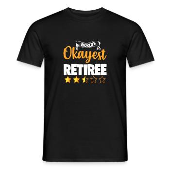 World's Okayest Retiree - Men's T-Shirt - black - Front - AI Model Male 178 light (178cm)