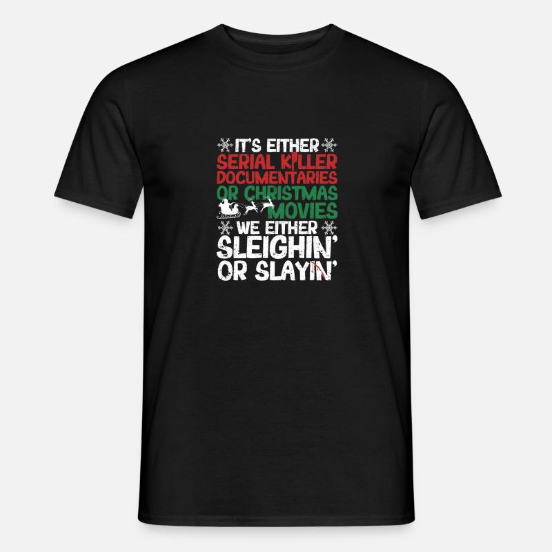 Either Serial Killer Documentaries Christmas - Men’s T-shirt - black
