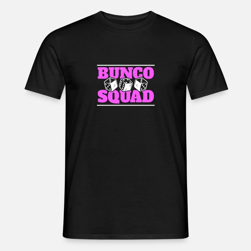 Bunco Squad Design für ein Bunco Babe - Männer T-Shirt - Schwarz