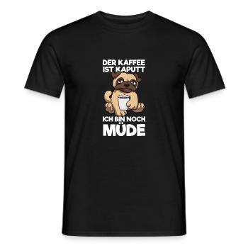 Der Kaffee Ist Kaputt Ich Bin Noch Müde Mops - Männer T-Shirt - Schwarz - Vorne - AI Model Male 178 light (178cm)