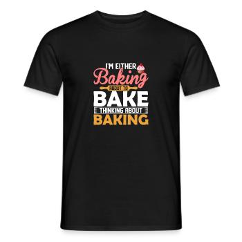 I'm Either Baking About To Bake Thinking About Bak - Männer T-Shirt - Schwarz - Vorne - AI Model Male 178 light (178cm)