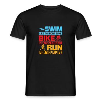 Swim like the boat sunk Bike like you stole it Tri - Men's T-Shirt - black - Front - AI Model Male 178 light (178cm)