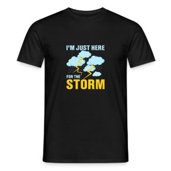 I'm Just Here For The Storm Meteorology Meteorolo - Männer T-Shirt - Schwarz - Vorne - AI Model Male 178 light (178cm)