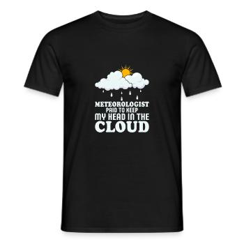 Meteorologist Paid To Keep My Head In The Cloud St - Men's T-Shirt - black - Front - AI Model Male 178 light (178cm)