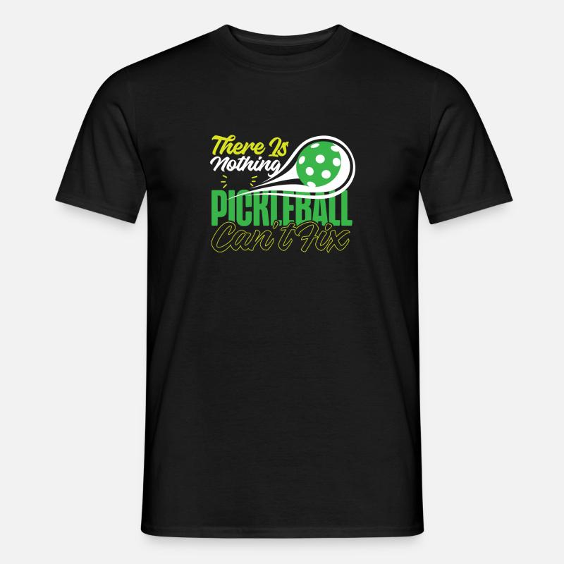 Pickleball There Is Nothing A - Männer T-Shirt - Schwarz