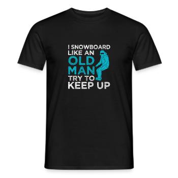I Snowboard Like An Old Man Snowboarding Winter - Men's T-Shirt - black - Front - AI Model Male 178 light (178cm)