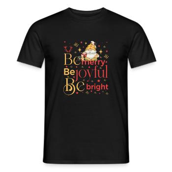 be merry be joyful be bright gnome - Männer T-Shirt - Schwarz - Vorne - AI Model Male 178 light (178cm)