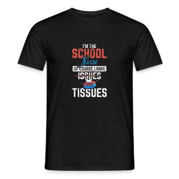 Funny School Nurse Quote for Women I Have Tissues - Männer T-Shirt - Schwarz - Vorne - AI Model Male 178 light (178cm)