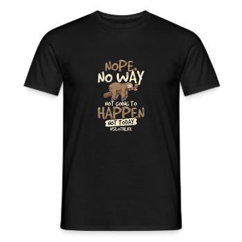 Sloth No Way Not Going to Happen Today Funny Anima - Männer T-Shirt - Schwarz - Vorne - AI Model Male 178 light (178cm)