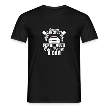 Anyone Can Study Only The Best Can Paint A Car Car - Men's T-Shirt - black - Front - AI Model Male 178 light (178cm)