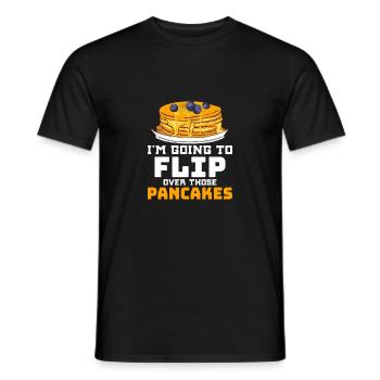 I'm Going To Flip Over Those Pancakes Pancake Day - Men's T-Shirt - black - Front - AI Model Male 178 light (178cm)