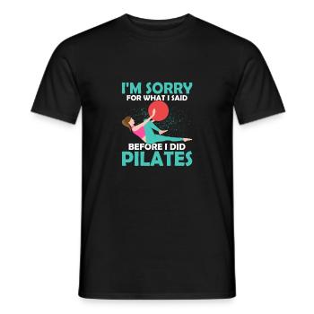I'm Sorry For What I Said Before I Did Pilates Exe - Men's T-Shirt - black - Front - AI Model Male 178 light (178cm)
