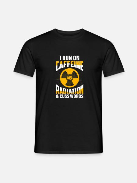 I Run On Caffeine Radiation & Cuss Words Rad Tech - Männer T-Shirt - Schwarz