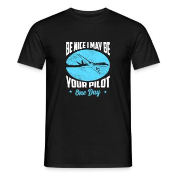 Be Nice I May Be Your Pilot One Day Aviation - Men's T-Shirt - black - Front - AI Model Male 178 light (178cm)