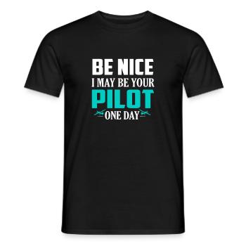 Be Nice I May Be Your Pilot One Day Airline - Men's T-Shirt - black - Front - AI Model Male 178 light (178cm)